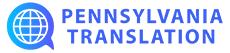 Pennsylvania Translation - Business and Professional Services